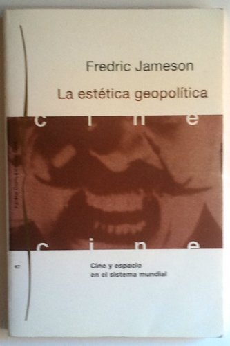 Portada del libro de LA ESTÉTICA GEOPOLÍTICA
Cine y espacio en el sistema mundial 