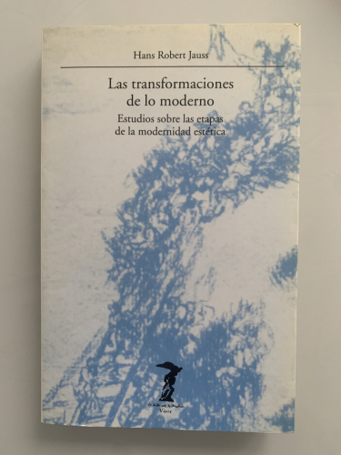 Portada del libro de LAS TRANSFORMACIONES DE LO MODERNO. Estudios sobre las etapas de la modernidad estética