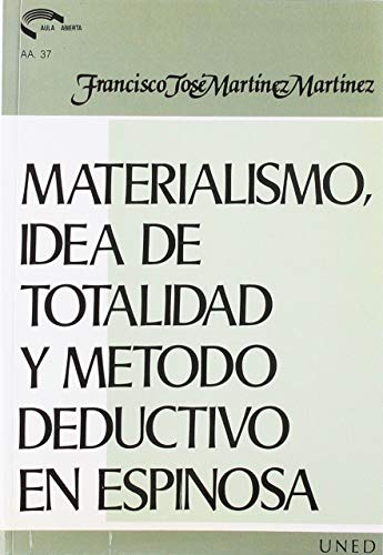 Portada del libro de MATERIALISMO, IDEA DE TOTALIDAD Y MÉTODO DEDUCTIVO EN ESPINOSA