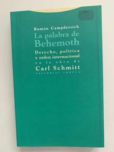 Portada del libro de LA PALABRA DE BEHEMOTH: Derecho, política y orden internacional en la obra de Carl Schmitt