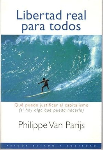 Portada del libro de LIBERTAD REAL PARA TODOS. 
Qué puede hacer el capitalismo ( si hay algo que pueda hacerlo)