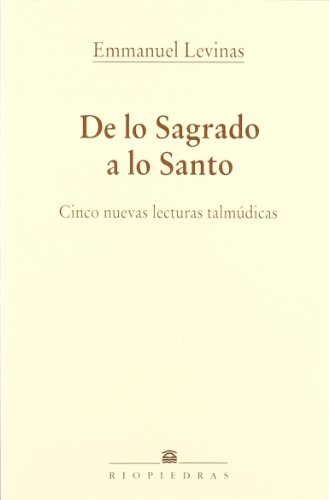 Portada del libro de DE LO SAGRADO A LO SANTO
Cinco nuevas lecturas talmúdicas 