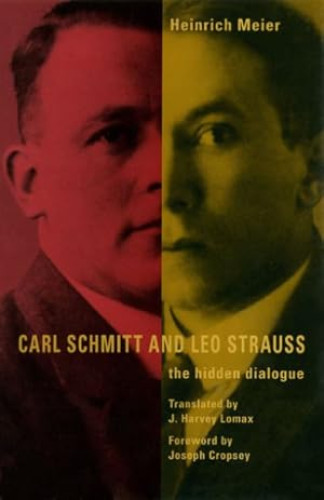 Portada del libro de CARL SCHMITT AND LEO STRAUSS: the hidden dialogue