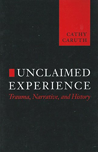 Portada del libro de UNCLAIMED EXPERIENCE: Trauma, Narrative and History