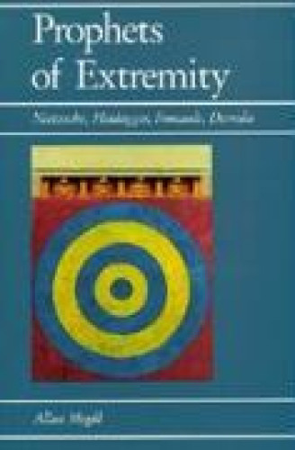 Portada del libro de PROPHETS OF EXTREMITY: Nietzsche, Heidegger, Foucault, Derrida