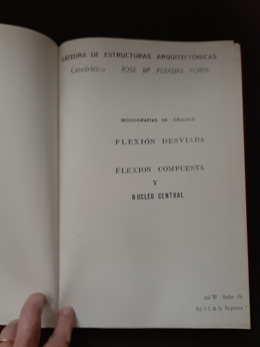 Portada del libro de MONOGRAFÍAS DE CÁLCULO FLEXIÓN DESVIADA FLEXIÓN COMPUESTA Y NÚCLEO CENTRAL. (cÁTEDRA DE ESTRUCTURAS...