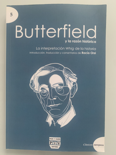 Portada del libro de BUTTERFIELD Y LA RAZÓN HISTÓRICA: LA INTERPRETACIÓN WHIG DE LA HISTORIA