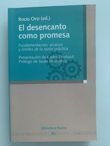 Portada del libro de EL DESENCANTO COMO PERSONA. Fundamentación, alcance y límites de la razón práctica