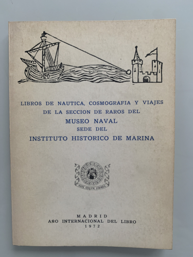 Portada del libro de LIBROS DE NAÚTICA, COSMOGRAFÍA Y VIAJES DE LA SECCIÓN DE RAROS DEL MUSEO NAVAL