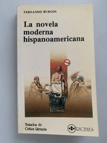 Portada del libro de LA NOVELA MODERNA HISPANOAMERICANA (un ensayo sobre el concepto literario de modernidad)