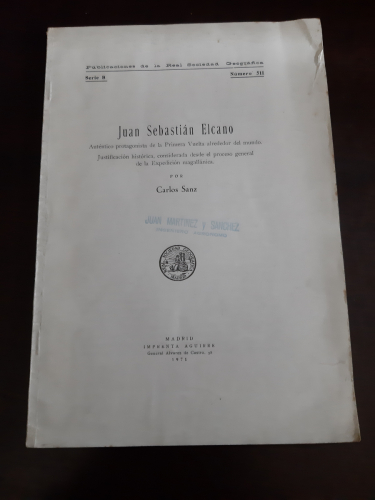 Portada del libro de JUAN SEBASTIÁN ELCANO, Auténtico potagonista de la Primera Vuelta alrededor del mundo. Justificación...