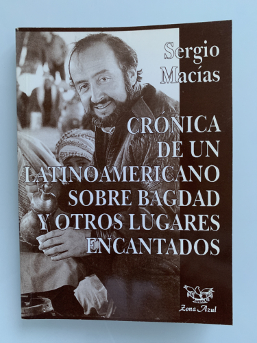 Portada del libro de CRÓNICA DE UN LATINOAMERICANO SOBRE BAGDAD Y OTROS LUGARES ENCANTADOS (Dedicado autor)