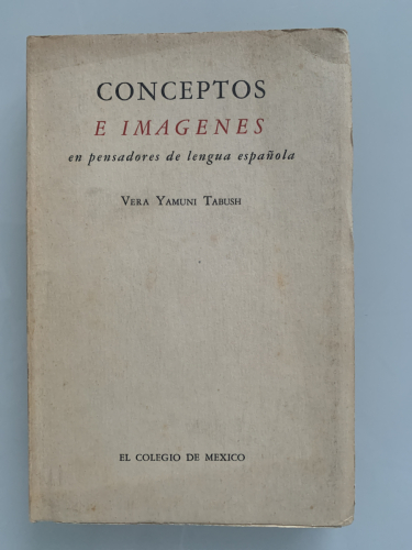 Portada del libro de CONCEPTOS E IMÁGENES EN PENSADORES DE LENGUA ESPAÑOLA