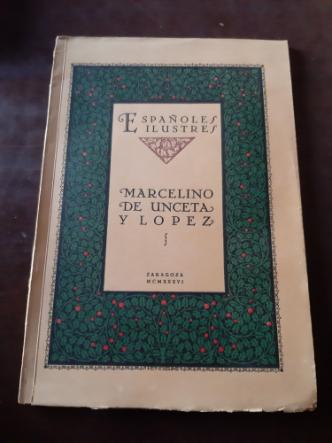 Portada del libro de MARCELINO DE UNCETA Y  LÓPEZ UN PINTOR ARAGONÉS 1835-1905. Colección españoles ilustres
