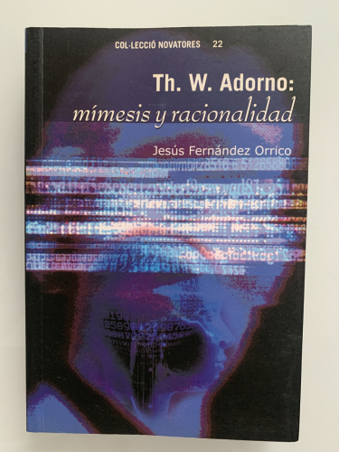 Portada del libro de TH. W. ADORNO: MÍMESIS Y RACIONALIDAD