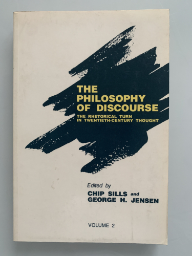 Portada del libro de THE PHILOSOPHY OF DISCOURSE: The Rhetorical Turn in Twentieth-century Thought (Vol. 2)