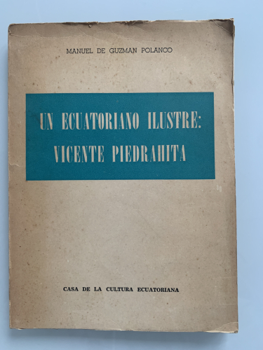 Portada del libro de UN ECUATORIANO ILUSTRE: VICENTE PIEDRAHITA