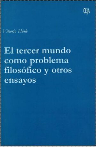 Portada del libro de EL TERCER MUNDO COMO PROBLEMA FILOSÓFICO Y OTROS ENSAYOS
