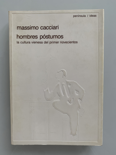 Portada del libro de HOMBRES PÓSTUMOS. La cultura vienesa del primer novecientos