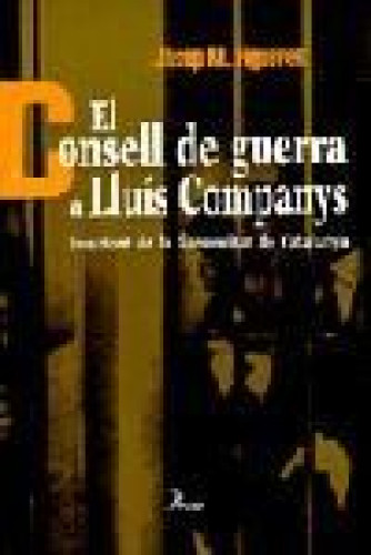 Portada del libro de El consell de guerra a Lluís Companys. President de la Generalitat de