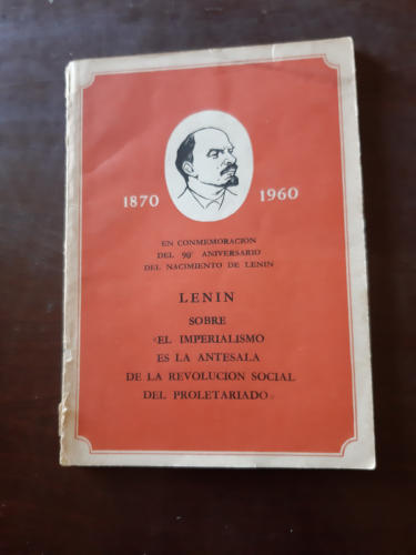 Portada del libro de LENIN sobre el imperialismo de la antesala de la revolución social del proletariado. En conmemoración...