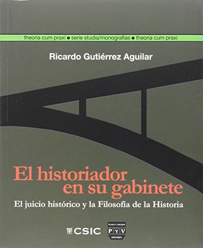 Portada del libro de El historiador en su gabinete : el juicio histórico y la filosofía de la historia
