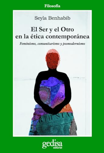 Portada del libro de El Ser y el Otro en la ética contemporánea. Feminismo, comunitarismo y posmodernismo