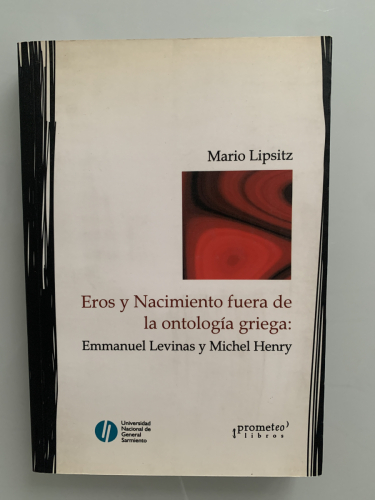 Portada del libro de EROS Y NACIMIENTO FUERA DE LA ONTOLOGÍA GRIEGA: Emmanuel Levinas y Michel Henry