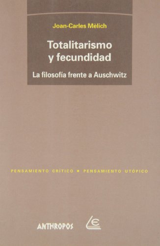 Portada del libro de TOTALITARISMO Y FECUNDIDAD. La filosofía frente a Auschwitz