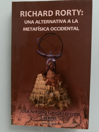 Portada del libro de RICHARD RORTY: UNA ALTERNATIVA A LA METAFÍSICA OCCIDENTAL