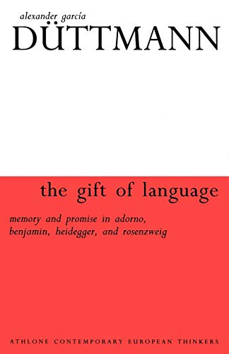 Portada del libro de THE GIFT OF LANGUAGE: Memory and Promise in Adorno, Benjamin, Heidegger, and Rosenzweig