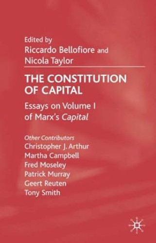 Portada del libro de THE CONSTITUTION OF CAPITAL: Essays on Volume 1 of Marx's Capital