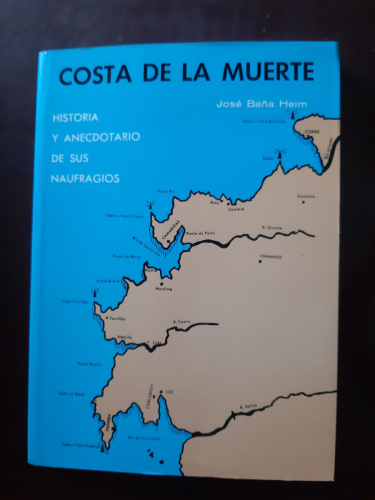 Portada del libro de COSTA DE LA MUERTE HISTORIA Y ANECDOTARIO DE SUS NAUFRAGIOS