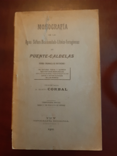 Portada del libro de MONOGRAFÍA DE LAS AGUAS SULFURO-BICARBONATADO-LITÍNICO-FERRUGINOSAS DE PEUNTE CALDELAS. Su estudio físico...