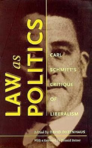 Portada del libro de LAW AS POLITICS: CARL SCHMITT'S CRITIQUE OF LIBERALISM