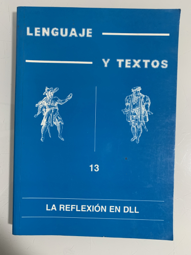 Portada del libro de LENGUAJE Y TEXTOS. Nº 13. LA REFLEXIÓN EN DLL