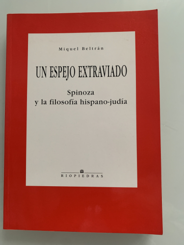 Portada del libro de UN ESPEJO EXTRAVIADO. Spinoza y la filosofía hispano-judía