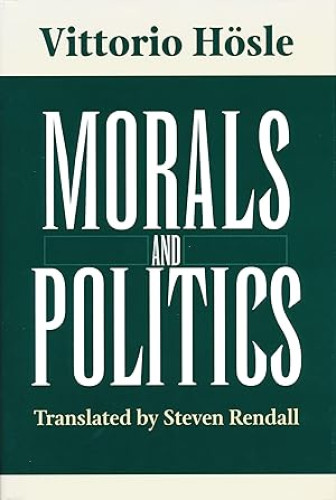 Portada del libro de Morals and Politics. Translated by Steven Rendall
