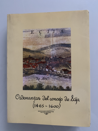 Portada del libro de ORDENANZAS DEL CONCEJO DE ÉCIJA (1465-1600)