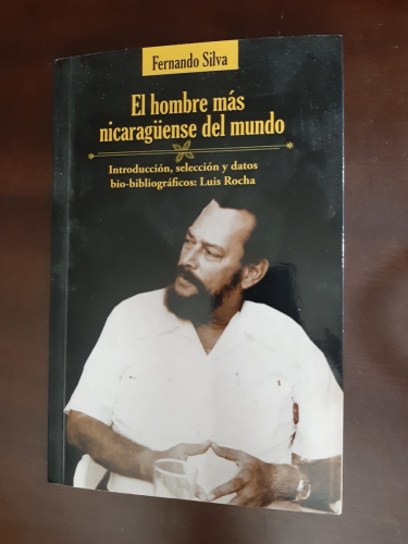 Portada del libro de EL HOMBRE MAS NICARAGÜENSE DEL MUNDO. En su homenaje: Antología de sus cuentos y poemas. Introducción,...