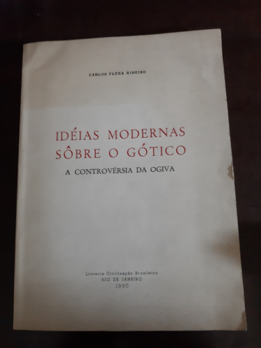 Portada del libro de IDÉIAS MODERNAS SôBRE O GÓTICO A CONTROVERSIA DA OGIVA