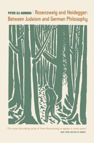 Rosenzweig and Heidegger.:Between Judaism and German Philosophy