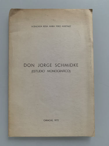 Portada del libro de DON JORGE SCHMIDKE (Estudio Monográfico)