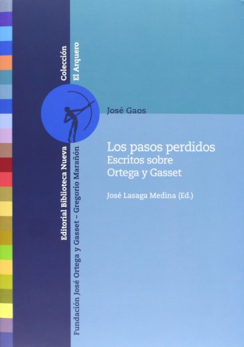 Portada del libro de LOS PASOS PERDIDOS
Escritos sobre Ortega y Gasset