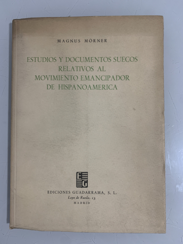 Portada del libro de ESTUDIOS Y DOCUMENTOS SUECOS RELATIVOS AL MOVIMIENTO EMANCIPADOR DE HISPANOAMÉRICA