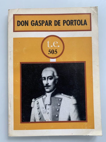 Portada del libro de DON GASPAR DE PORTOLA. EL NOBLE MILITAR LERIDANO, DESCUBRIDOS Y PRIMER GOBERNADOR DE CALIFORNIA (nº...