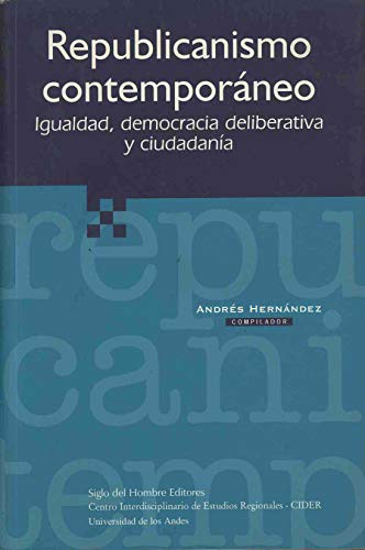 Portada del libro de REPUBLICANISMO CONTEMPORANEO. igualdad, democracia deliberativa y ciudadanía