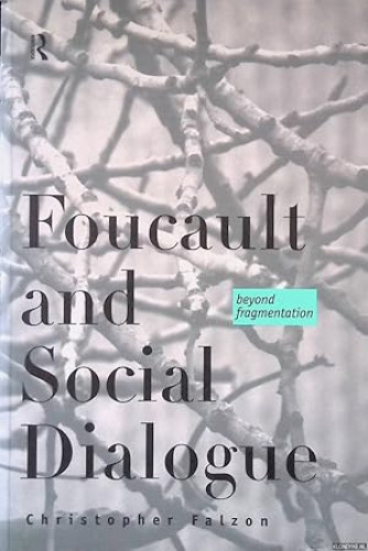 Portada del libro de Foucault and Social Dialogue: Beyond Fragmentation