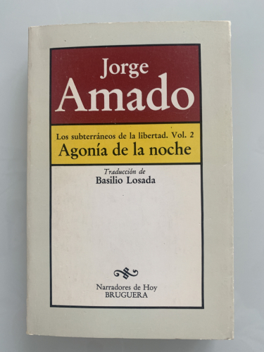 Portada del libro de LOS SUBTERRÁNEOS DE LA LIBERTAD. Vol 2. AGONÍA DE LA NOCHE