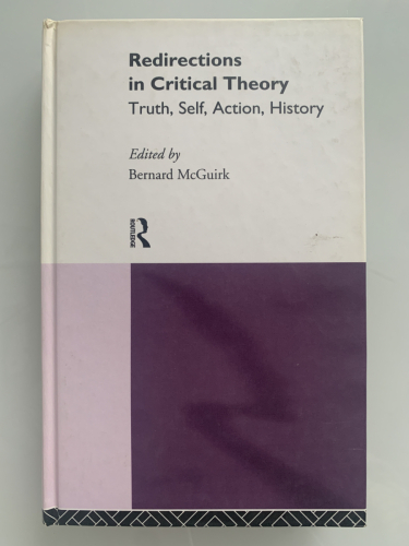 Portada del libro de REDIRECTIONS IN CRITICAL THEORY. Truth, Self, Action, History
